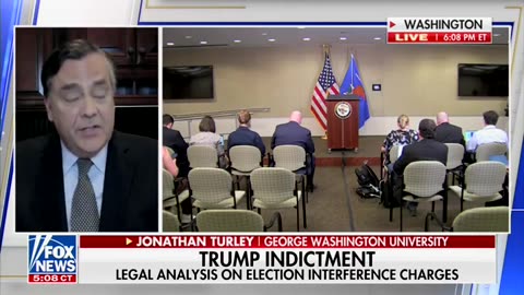 Turley: Trump’s ‘Disinformation Indictment’ Is All Part of the First Amendment