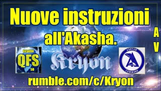 Kryon - Nuove instruzioni all'Akasha - QFS -