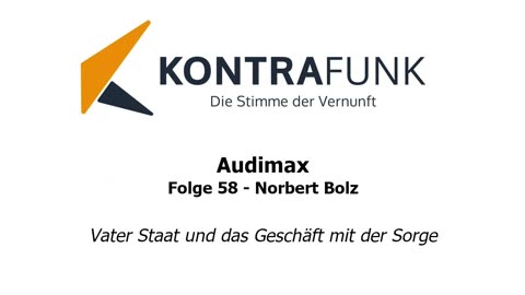 Audimax - Folge 58: Norbert Bolz: Vater Staat und das Geschäft mit der Sorge