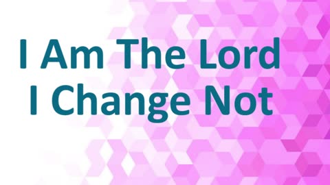 I Am The Lord I Change Not | Pastor Robby Dickerson