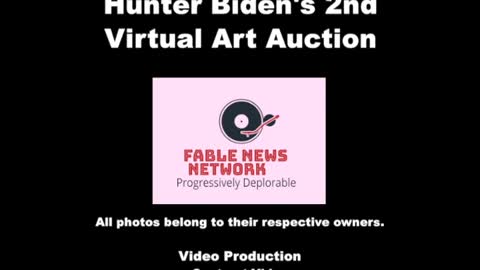 Hunter Biden's 2nd Virtual Art Auction-Fable News Network