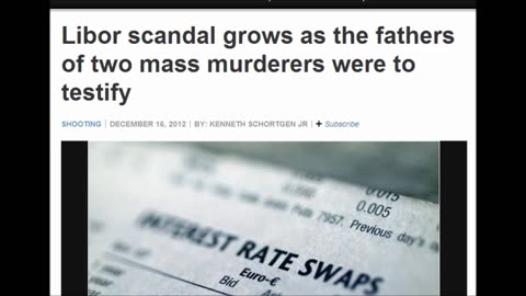 Libor scandal grows as the fathers of two mass murderers were to testify - Sandy Hook - 2012