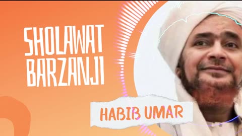 Sholawat Barzani - Habib Umar Bin Hafidz