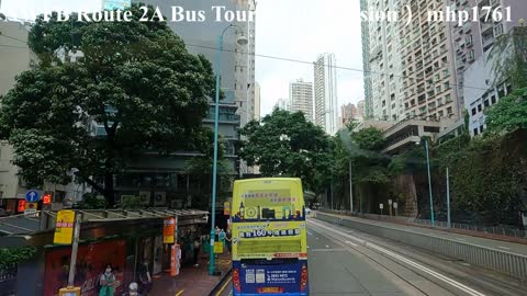 NWFB Route 2A Bus Tour（City Version）新巴2A線巴士河（都市版）mhp1761, Sept 2021