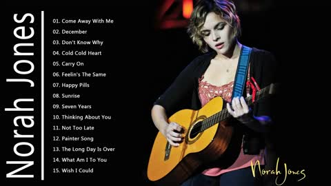 Collection of The Best Songs Of Norah Jones - Album the best Jazz Songs by singer Norah Jones