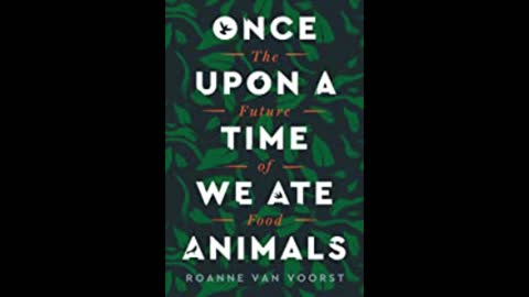 “Book Talk” Guest Roanne Van Voorst Author “Once Upon A Time We Ate Animals The Future Of Food”