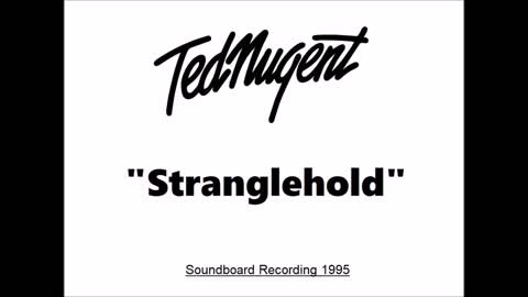 Ted Nugent - Stranglehold (Live in Raleigh, North Carolina 1995) Soundboard