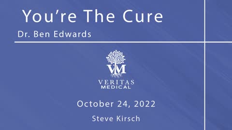 You're The Cure, October 24, 2022 - Dr. Ben Edwards with Steve Kirsch