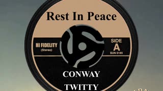 R.I.P. CONWAY TWITTY