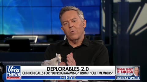 Greg Gutfeld discusses Hillary Clinton's Disgusting comments about "Deprogramming" MAGA