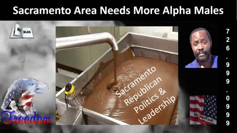 Sacramento Needs More Alpha Males-No More Beta-Male Republicans in the 916