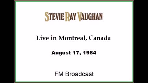 Stevie Ray Vaughan - Live in Montreal, Canada August 1984 (FM Broadcast)