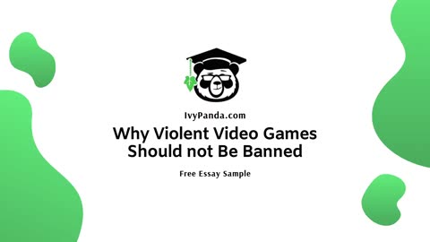 Why Violent Video Games Should not Be Banned | Free Essay Sample