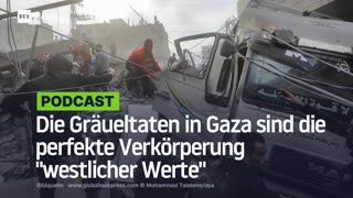 Die Gräueltaten in Gaza sind die perfekte Verkörperung "westlicher Werte"