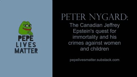 Peter Nygard - Trailer Video for Pepe Lives Matter Substack Article