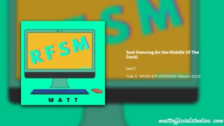 MATT - Just Dancing (In the Middle Of The Dark) (Audio)