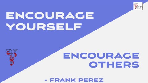 Encourage Yourself/Encourage Others | Frank Perez | ValorCC