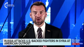 Jack Posobiec on Russia conducting military operations against US-backed fighters in Syria at an American Outpost