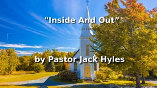 📖🕯 Old Fashioned Bible Preachers: "Inside And Out” by Pastor Jack Hyles