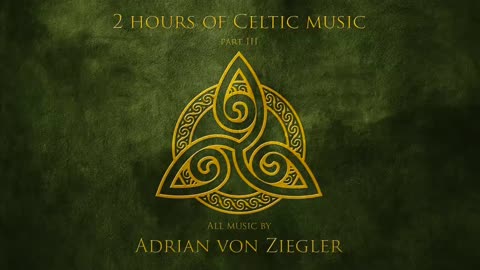 2 Hours of Celtic Music (Part 3_3)