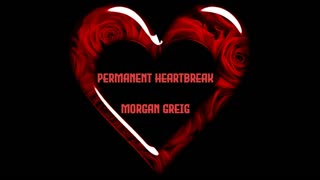 Morgan Greig - Permanent Heartbreak