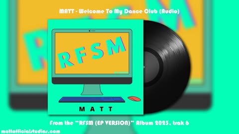 MATT - Welcome To My Dance Club (Audio)