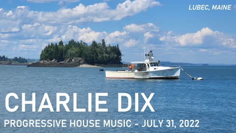 Progressive House Music - Charlie Dix - July 31, 2022