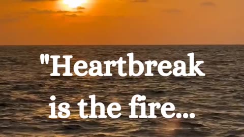 Heartbreak is the fire#shorts#viral#facts