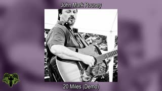 John Rousey - 20 Miles