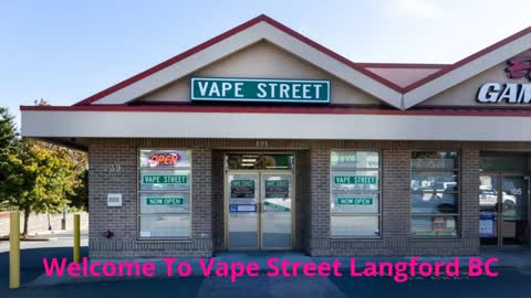 Vape Street | Vape Shop in Langford, BC | (778) 265-2665