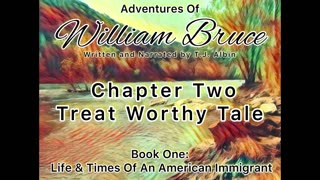 "Adventures of William Bruce" Chapter Two: Treat Worthy Tale
