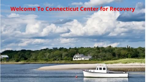 Best Drug Treatment At Connecticut Center for Recovery