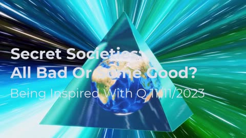 Secret Societies: All Bad? Or Some Good? 11/11/2023