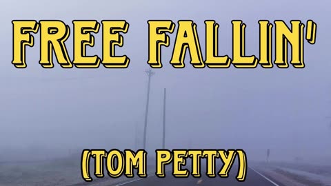 Free Fallin' (Tom Petty)