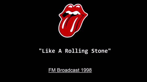 The Rolling Stones - Like A Rolling Stone (Live in San Diego 1998) FM Broadcast