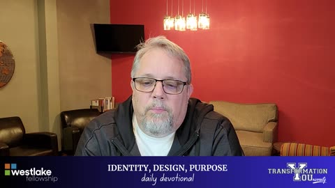 Identity, Design, Purpose - Daily Devotional / DAY 17