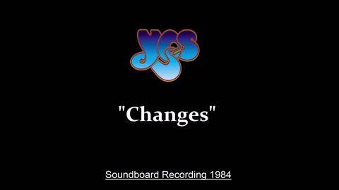 Yes - Changes (Live in Dortmund, Germany 1984) Soundboard