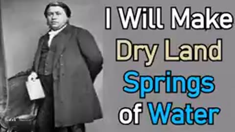 Two "I Wills" In Isaiah 41 - Charles Haddon (C.H.) Spurgeon Sermon