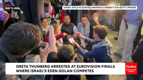 Greta Thunberg Arrested At Eurovision Finals Where Israels Eden Golan Competes