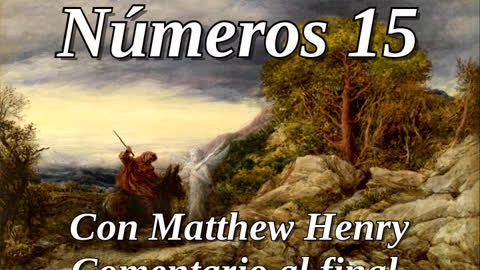 📖🕯 Santa Biblia - Números 15 con Matthew Henry Comentario al final.