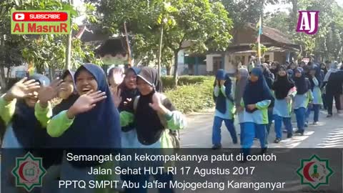 Semangat dan kekompakannya patut di contoh Jalan Sehat HUT RI 17 Agustus 2017 PPTQ SMPIT Abu Ja'far