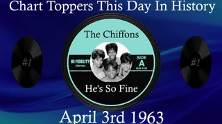 #1🎧 April 3rd 1963, He's So Fine by The Chiffons
