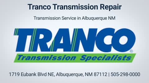 Call @ 505-298-0000 | Tranco Transmission Service in Albuquerque, NM
