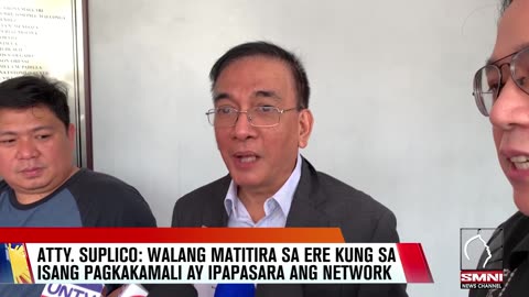Atty. Suplico: Walang matitira sa ere kung sa isang pagkakamali ay ipapasara ang network