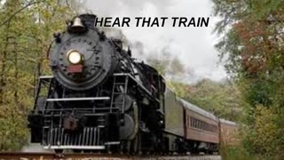 Hear That Train