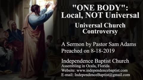 "ONE BODY": Local, NOT Universal - Universal Church Controversy
