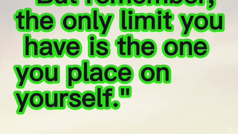 Unleash Your Potential: Your Only Limit is Your Mind