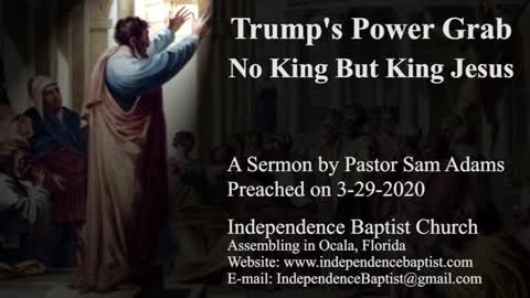 Trump's Power Grab -- No King But King Jesus