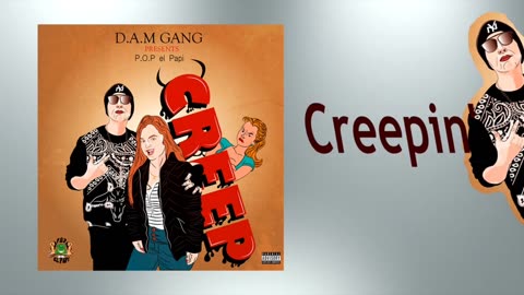 Creepin' (Official Lyric Video) P.O.P EL PAPI