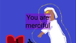 You Show Mercy, by Merciful9814 Harp, Lyrics